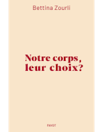 Couverture Notre corps, leur choix?