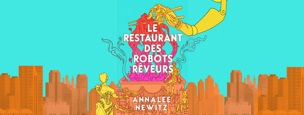 Couverture de Le restaurant des robots rêveurs de A. Newitz