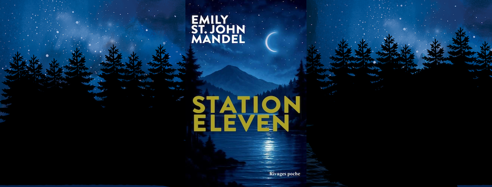 Couverture de Station eleven poche collector de E. St. John Mandel